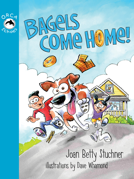 Title details for Bagels Come Home! by Joan Betty Stuchner - Available